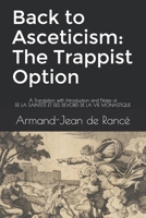 Back to Asceticism: The Trappist Option: A Translation with Introduction and Notes of DE LA SAINTET� ET DES DEVOIRS DE LA VIE MONASTIQUE 057855366X Book Cover