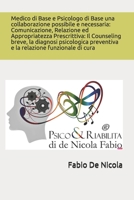 Medico di Base e Psicologo di Base una collaborazione possibile e necessaria: Comunicazione, Relazione ed Appropriatezza Prescrittiva: Il Counseling ... di cura (Psico&Riabilita) B08TFTD2Y9 Book Cover