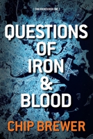 Questions of Iron and Blood: Finn Koenen Book 1 1736679414 Book Cover