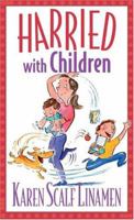 Harried With Children 0800787161 Book Cover