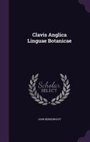Clavis Anglica Linguae Botanicae 1348259051 Book Cover