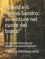“David e il nonno Sandro: avventure nel cuore del bosco”: Un racconto illustrato per bambini tra natura e fantasia (Italian Edition) B0GZPQCY8J Book Cover