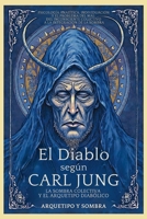 El Diablo Según Carl Jung: La Sombra Colectiva Y El Arquetipo Diabólico 1969972173 Book Cover