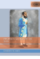 Prophets Sit Below The Sun B094TGS625 Book Cover