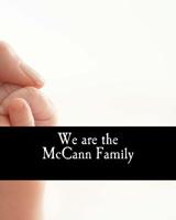 We are the McCann Family 1540560899 Book Cover