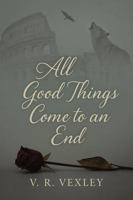All Good Things Come to an End B0G6WWLPPM Book Cover