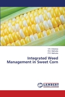 Integrated Weed Management in Sweet Corn 3659499765 Book Cover