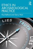 Ethics in Archaeological Practice 0367481448 Book Cover