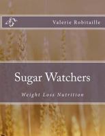 Sugar Watchers: Weight Loss Nutrition Course 1542892864 Book Cover