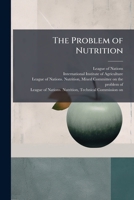 The Problem of Nutrition 1245091751 Book Cover
