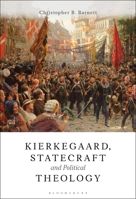 Kierkegaard, Statecraft and the Question of Political Theology 1350408530 Book Cover