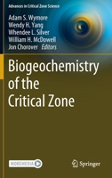 Biogeochemistry of the Critical Zone 3030959201 Book Cover