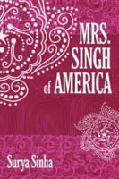 Mrs. Singh Of America 1434324400 Book Cover