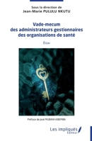 Vade mecum des administrateurs gestionnaires des institutions de santé (French Edition) 238417620X Book Cover