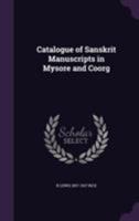 Catalogue of Sanskrit Manuscripts in Mysore and Coorg 9354184146 Book Cover