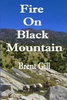 Fire on Black Mountain: The Scott Ranch Adventures – Book 1 1791896642 Book Cover