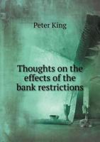 Thoughts on the Effects of the Bank Restrictions 1342224981 Book Cover