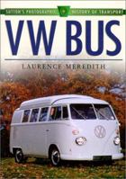 VW Bus (Sutton's Photographic History of Transport) 075092201X Book Cover