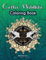 Celtic Wildlife coloring book: Beautiful celtic art designs with animals for adults B08KH2LC7C Book Cover