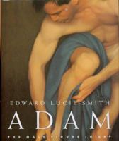 Adam: The Male Figure in Art 0847821250 Book Cover