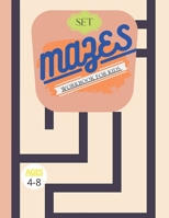 Set Mazes workbook for Kids ages 4-8: 100 First Mazes for Kids 4-6, 6-8 year olds | Maze Activity Workbook for Children: Games, Puzzles and Problem-Solving B08Z2JWTGQ Book Cover