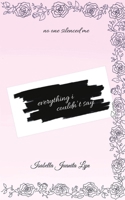 Everything I Couldn't Say 0648649016 Book Cover