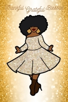 Thankful, Grateful, Blessed ~ Gratitude Journal 136533662X Book Cover