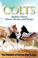 Colts Student Voices: Poems, Stories, and Essays 0982429266 Book Cover