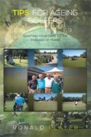 Tips for Ageing Golfers: 1493134531 Book Cover