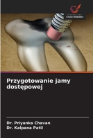 Przygotowanie jamy dostepowej (Polish Edition) 6209446442 Book Cover