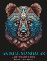 Animal Mandalas: Adult Coloring Book for Stress Relief and Relaxation | Vol 2 B0C2S85531 Book Cover