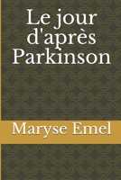 Le jour d'apr�s Parkinson B09B67V2S2 Book Cover