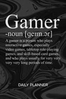 Daily Planner Weekly Calendar: Games Lover Organizer Undated - Blank 52 Weeks Monday to Sunday -120 Pages- Videogamer Notebook Journal Gamer Description - Gaming Quote To-Do List for Nerds & Geek 1674846258 Book Cover