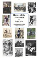 Horses of the Presidents 1419629964 Book Cover