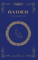 Rather: Tout est une question de choix (French Edition) 2322535087 Book Cover