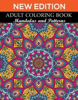 New Edition Adult Coloring Book Mandalas and Patterns: 140 Page with two side s mandalas illustration Adult Coloring Book Mandala Images Stress Management Coloring ... book over brilliant designs to c 1691007749 Book Cover