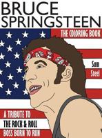 Bruce Springsteen: The Coloring Book: A Tribute to the Rock and Roll Boss Born to Run 1945887109 Book Cover