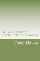 All you need to know about diabetes 147911328X Book Cover