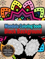 MANDALA Coloring Book Black Background: Beautiful Colouring Mandalas for Stress-Reliefing on Black Background Relaxation and Meditation B08P8D761D Book Cover