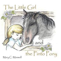 The Little Girl and the Pinto Pony 1490854304 Book Cover