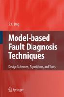 Model-Based Fault Diagnosis Techniques: Design Schemes, Algorithms and Tools 1447161114 Book Cover