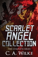 Scarlet Angel Collection: The Complete Series 4824173434 Book Cover