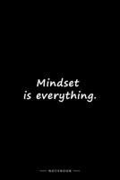Mindset is everything.: Lined notebook B084QLD11N Book Cover