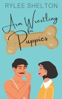 Arm Wrestling for Puppies B0CH2B7F4R Book Cover