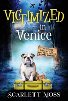 Victimized in Venice B085RTLD9C Book Cover