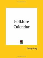 The Folklore Calendar 0766178463 Book Cover