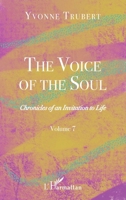 The Voice of the Soul: Chronicles of an Invitation to Life Volume 7 (French Edition) 234322000X Book Cover