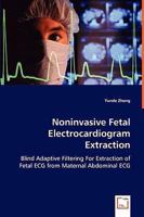 Noninvasive Fetal Electrocardiogram Extraction 3639041674 Book Cover