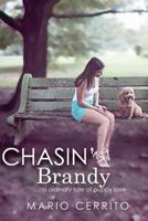 Chasin' Brandy: An Extraordinary Tale of Puppy Love 1492828181 Book Cover