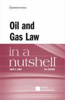 Oil and Gas Law in a Nutshell 0314144552 Book Cover